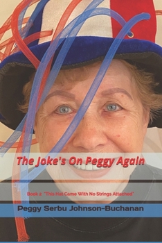 Paperback The Joke's On Peggy Again: The Joke's On Me Again Book