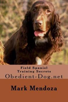 Field Spaniel Training Secrets: Obedient-Dog.Net
