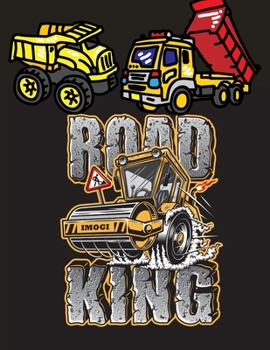 Paperback Road King: Big Construction Truck Coloring Book for Kids Ages 2-4 and 4-8, Boys or Girls, with over 35 High Quality ... Garbage T Book