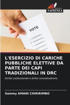 Paperback L'Esercizio Di Cariche Pubbliche Elettive Da Parte Dei Capi Tradizionali in Drc [Italian] Book