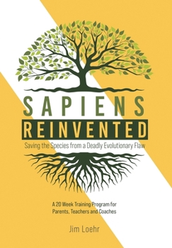 Hardcover Sapiens Reinvented: Saving the Species from a Deadly Evolutionary Flaw Book