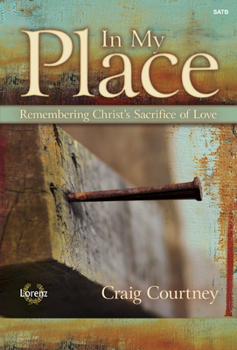 In My Place: Remembering Christ's Sacrifice of Love