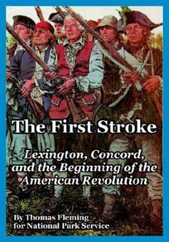 Paperback The First Stroke: Lexington, Concord, and the Beginning of the American Revolution Book