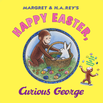 Hardcover Happy Easter, Curious George: Gift Book with Egg-Decorating Stickers!: An Easter and Springtime Book for Kids [With Sticker(s)] Book