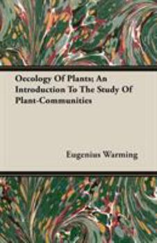 Paperback Oecology Of Plants; An Introduction To The Study Of Plant-Communities Book