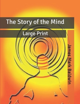 Paperback The Story of the Mind: Large Print Book