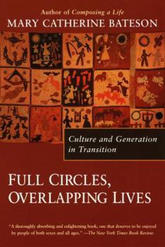 Paperback Full Circles, Overlapping Lives: Culture and Generation in Transition Book