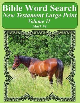 Bible Word Search New Testament Large Print Volume 11: Mark #4