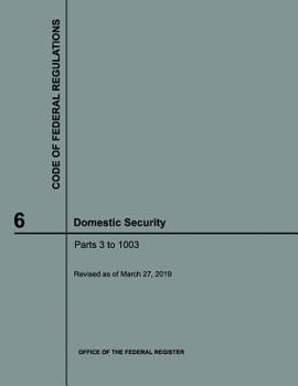 Paperback Code of Federal Regulations Title 6 Domestic Security 2019 Book
