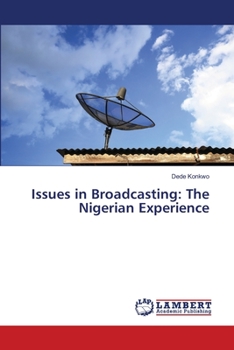 Paperback Issues in Broadcasting: The Nigerian Experience Book