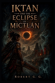 Paperback Iktan and the Eclipse of Mictlan Book