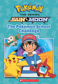 Paperback The Pokémon School Challenge (Pokémon: Alola Chapter Book): Volume 1 Book