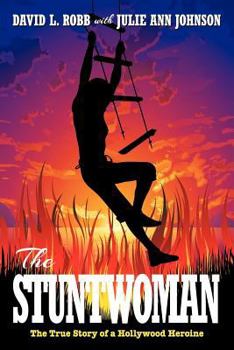 Paperback The Stuntwoman: The True Story of a Hollywood Heroine Book