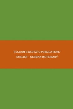 Paperback B'ajlom ii Nkotz'i'j Publications' English - German Dictionary Book