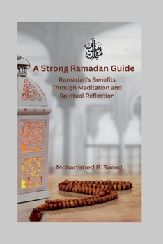 Paperback A Strong Ramadan Guide: Ramadan's Benefits Through Meditation and Spiritual Reflection Book