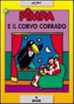 Pimpa e il corvo corrado (Le due lune a colori)