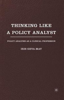 Paperback Thinking Like a Policy Analyst: Policy Analysis as a Clinical Profession Book