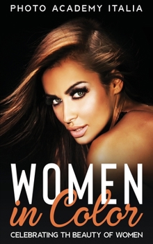 Women in Color: Celebrating th Beauty of Women