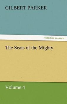 Paperback The Seats of the Mighty, Volume 4 Book