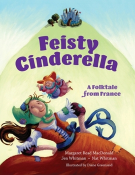Paperback Feisty Cinderella: A Folktale from France Book