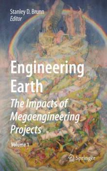 Hardcover Engineering Earth: The Impacts of Megaengineering Projects Book