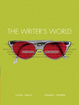 The Writer's World: Sentences and Paragraphs [with MyWritingLab Access Code]