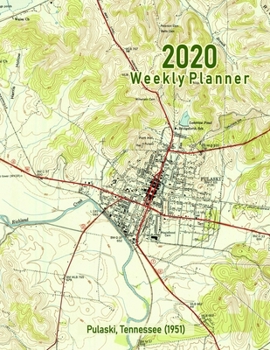 2020 Weekly Planner: Pulaski, Tennessee (1951): Vintage Topo Map Cover