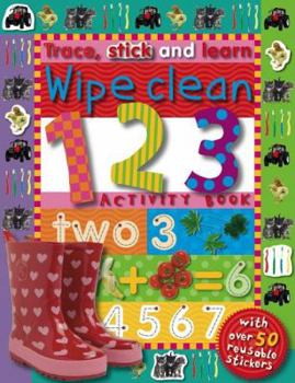 Paperback Trace, Stick and Learn Wipe Clean 123 Activity Book