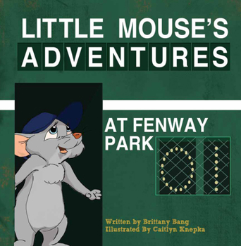 Hardcover Little Mouse's Adventures at Fenway Park Book