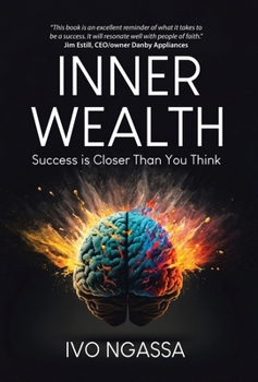 Hardcover Inner Wealth: Success is Closer Than You Think Book