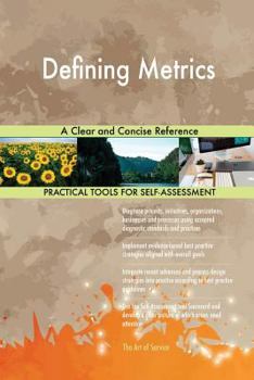 Paperback Defining Metrics A Clear and Concise Reference Book