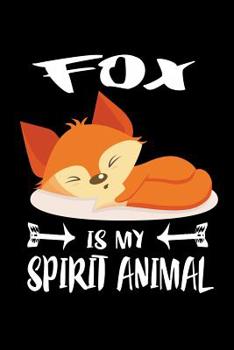 Paperback Fox Is My Spirit Animal: Animal Nature Collection Book