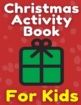 Paperback Christmas Activity Book For Kids: Many Pages Coloring Book, Mazes, Wordsearch & Sudoku Book