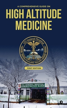 Hardcover A Comprehensive Guide on High Altitude Medicine Book