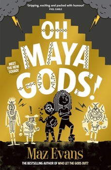 Oh Maya Gods! - Book #1 of the Gods Squad