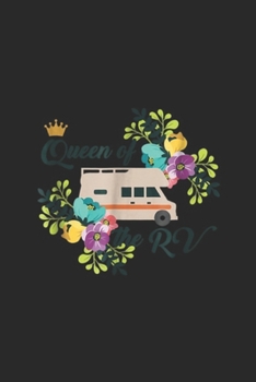 Queen Of The RV: RV Camping For Women Funny Queen Of The RV Camper Gift Journal/Notebook Blank Lined Ruled 6x9 100 Pages