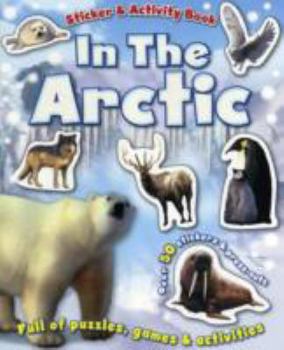 Paperback Animal Activity: In the Arctic (Sticker and Activity Book) Book