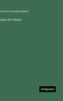 Juan de Urbina (Spanish Edition)