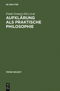 Aufkl�rung ALS Praktische Philosophie: Werner Schneider Zum 65. Geburtstag