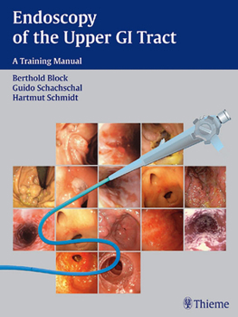 Hardcover Endoscopy of the Upper GI Tract: A Training Manual Book