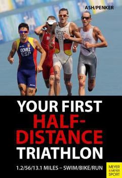 Paperback Your First Half-Distance Triathlon Book
