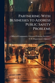Paperback Partnering With Businesses to Address Public Safety Problems Book