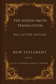 The Joseph Smith Translation, Red-Letter Edition, New Testament
