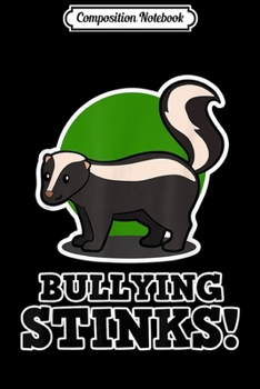 Composition Notebook: Anti-Bullying - Bullying Stinks - Friendship Gift  Journal/Notebook Blank Lined Ruled 6x9 100 Pages
