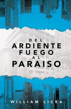 Paperback Del Ardiente Fuego Al Paraiso [Spanish] Book