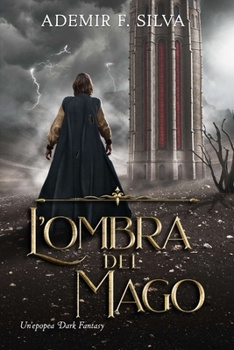 Paperback L'ombra Del Mago: Un'epopea Dark Fantasy [Italian] Book