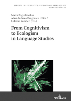 Hardcover From Cognitivism to Ecologism in Language Studies Book