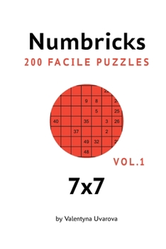 Numbricks: 200 Facile Puzzles 7х7 vol. 1