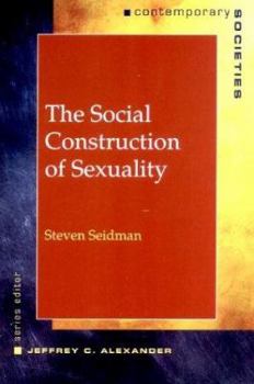 Paperback The Social Construction of Sexuality (Contemporary Societies Series) Book