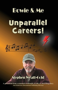 UNPARALLEL CAREERS! - BOWIE & ME